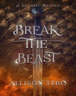 Break the Beast: A Retelling Of Beowulf - Book Cover