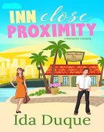 Inn Close Proximity: A brother's best-friend, sweet with heat romantic comedy (Sunny Beach Bed and Breakfast Book 1) - Book Cover