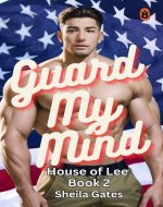 Guard My Mind: A Military Billionaire Romance (House of Lee Book 2) - Book Cover