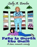 Fate is Worth the Wait: A clean, comical romance - Book Cover