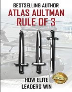 Rule of 3: How Elite Leaders Win - Book Cover