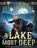 A Lake Most Deep: The Edwardsaga (Firehall Sagas Book 1) - Book Cover