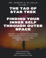 The Tao of Star Trek: Finding Your Inner Self Through Outer Space (Volume 1) - Book Cover