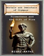 Prometheus and the Gift of Fire (Mortals and Immortals of Olympus) - Book Cover