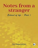 NOTES FROM A STRANGER: Extract of life. I - Book Cover