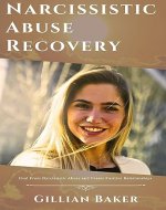 Narcissistic Abuse Recovery: Heal From Narcissistic Abuse and Create Positive Relationships - Book Cover