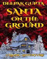 Santa on the Ground: A Classic Adventurous, Emotional and Magical Ride (Modern Classics) - Book Cover