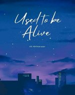 Used To Be Alive - Book Cover