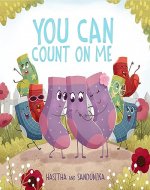 You Can Count On Me: A Children's Book about Friendship, Kindness, Bullying and Sacrifice (The Socks) - Book Cover