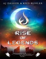 Rise of Legends (Chosen Legends Book 1) - Book Cover