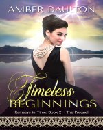 Timeless Beginnings: A Steamy 20th Century Time-Travel Romance (Ramseys in Time Book 2) - Book Cover