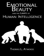 Emotional Beauty and the Limits of Human Intelligence - Book Cover