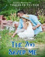 The Zoo That Saved Me: Book Three of the Melody's Zoo Mysteries - Book Cover
