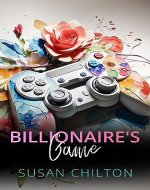 The Billionaire's Game: An enemies to lovers romance - Book Cover