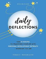 Daily Deflections - Volume 3, Retreats 41-60: Take ten minutes to transform your life with Personal Development Retreats - wherever you are. - Book Cover