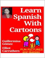 Learn Spanish Word with Cartoons: Fun Quizzes and Cartoons - Book Cover