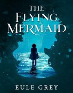 The Flying Mermaid - Book Cover