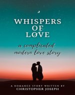 Whispers of Love: A Complicated Modern Love Story - Book Cover