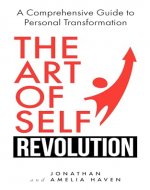 The Art of Self-Revolution: A Comprehensive Guide to Personal Transformation - Book Cover