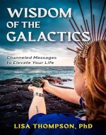 Wisdom of the Galactics: Channeled Messages to Elevate Your Life - Book Cover