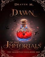 Dawn of the Immortals: (The Immortals Saga: Book One) - Book Cover
