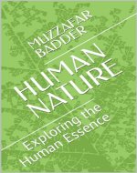 HUMAN NATURE: Exploring the Human Essence - Book Cover