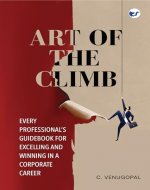 Art of The Climb: Every Professional’s Guidebook for Excelling and Winning in a Corporate Career - Book Cover