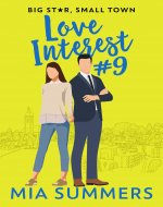 Love Interest #9 (Big Star, Small Town Book 2)