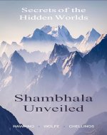 Shambhala Unveiled, Secrets of the Hidden Worlds - Book Cover