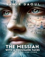 The Messiah with a Thousand Faces and the Deluge Code: The Hidden 10-Step Code in Mythologies and Biblical Narratives - Book Cover