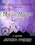 MysticMagic Land: A Humorous Urban Fantasy Novella (The Haunted Theme Park Book 1) - Book Cover