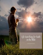 Life Searching for Faith in the Bible - Book Cover