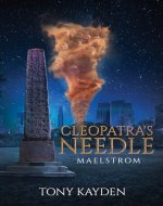 Cleopatra's Needle: Maelstrom - Book Cover