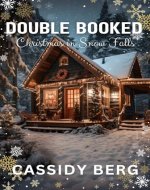 Double Booked - Christmas in Snow Falls: A Christmas Romance - Book Cover