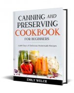 Canning & Preserving Cookbook for Beginners: 1500 Days of Delicious Homemade Recipes - Book Cover