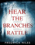 Hear the Branches Rattle: A Horror Novella - Book Cover