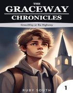 The GraceWay Chronicles: GraceWay or the Highway - Book Cover