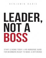 Leader, Not a Boss - Book Cover