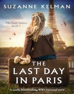 The Last Day in Paris: A totally heartbreaking WW2 historical novel (The Paris Sisters Book 1) - Book Cover