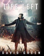 One Life Left: Nick Holleran Series: Book Three (Nick Holleran Urban Fantasy Series 2) - Book Cover