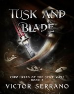 Tusk and Blade (Chronicles of the Spice Wars Book 2) - Book Cover