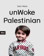 Unwoke Palestinian - Book Cover