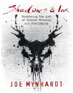 Shadows & Ink: Mastering the Art of Horror Writing and Publishing - Book Cover