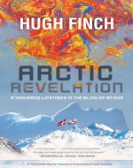 ARCTIC REVELATION: A Thousand Lifetimes in the Blink of An Eye - Book Cover