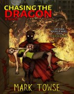 Chasing the Dragon: Dark Vigilante Justice Thriller Novel - Book Cover