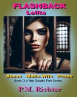 Flashback: Lolita: (Abuse, Mafia Wife, Prison) (Deadly Fun Series Book 3) - Book Cover