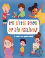 The Little Book of Big Feelings: A Toddler's First Guide to Emotions - Book Cover