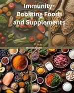 Immunity-Boosting Foods and Supplements - Book Cover
