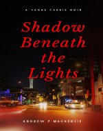 Shadow Beneath the Lights: A Vegas Cabbie Noir - Book Cover