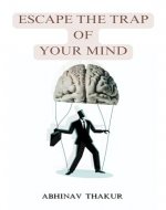 Escape the trap of your mind - Book Cover